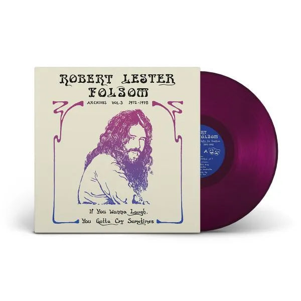If you Wanna Laugh, You Gotta Cry Sometimes: Archives Vol. 3, 1972-1975 - Robert Lester Folsom