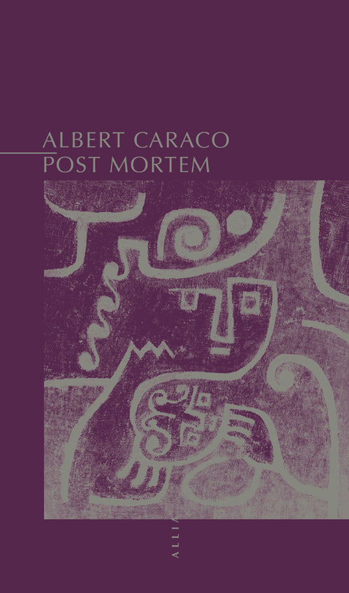 Post Mortem - Albert Caraco