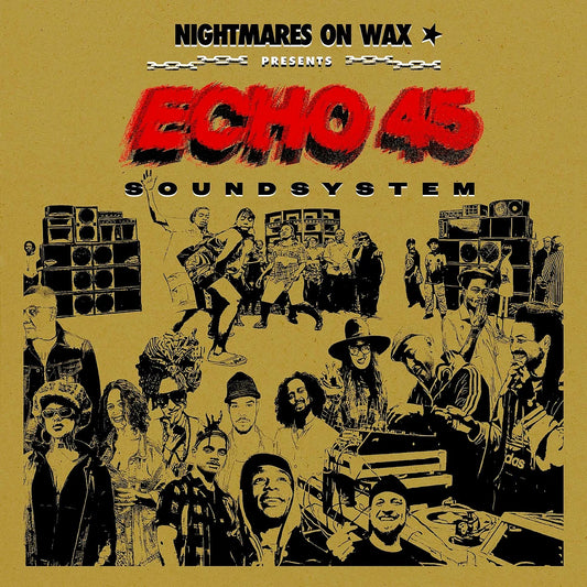Echo45 Sound System - Nightmares on Wax