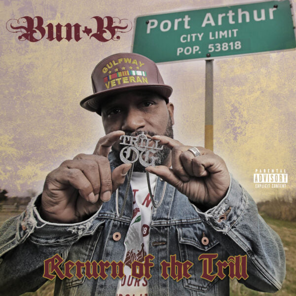 Return Of The Trill - Bun B