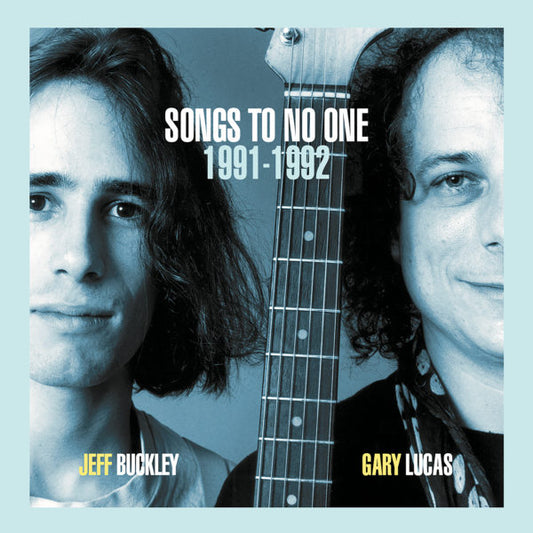 Songs To No One - Jeff Buckley & Gary Lucas