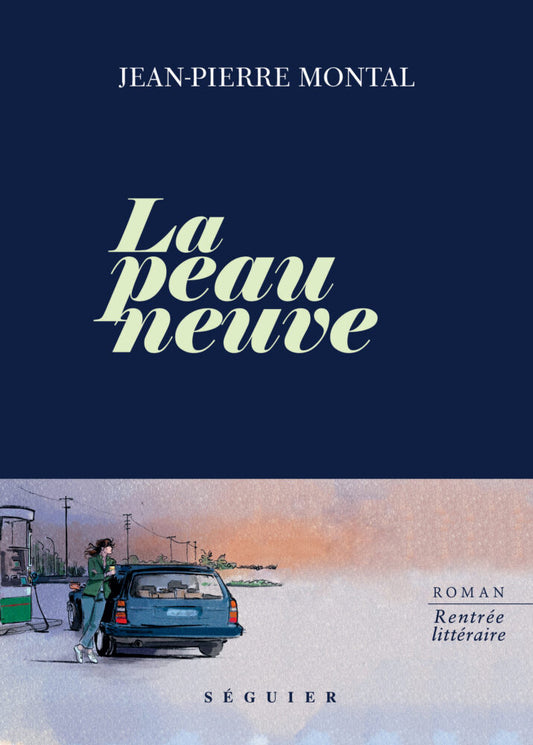 La Peau neuve - Jean-Pierre Montal
