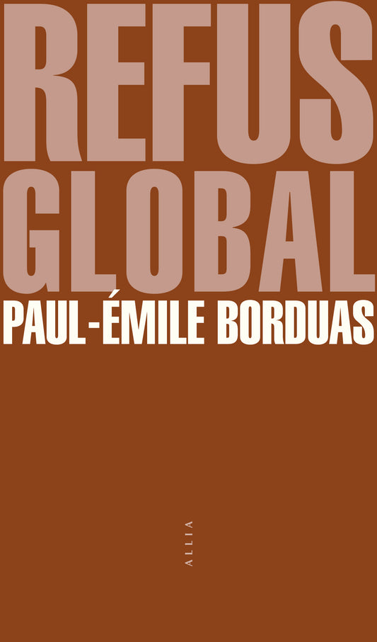 Refus Global - Paul-Emile Borduas