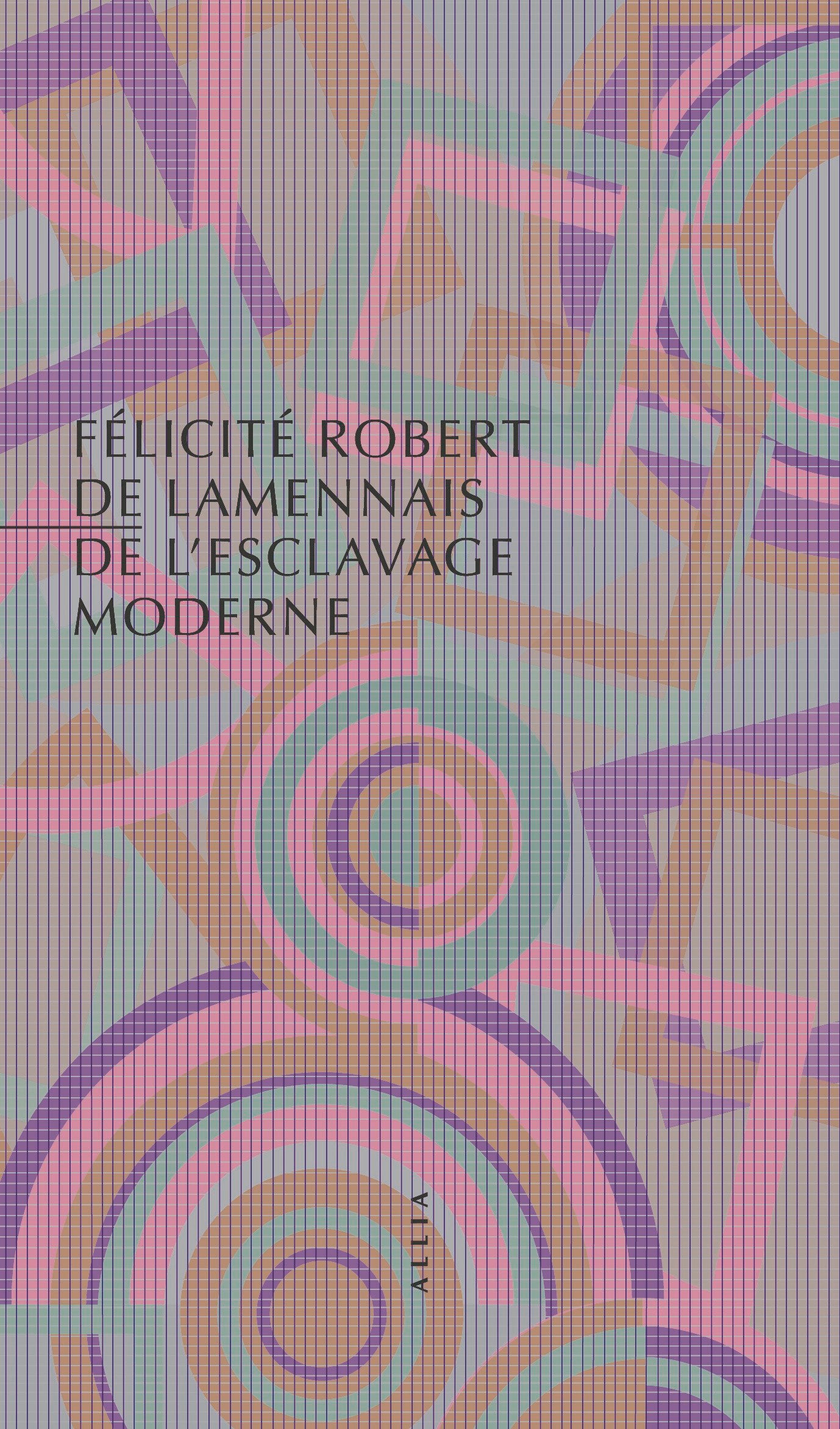 De l’esclavage moderne - Félicité Robert de Lamennais
