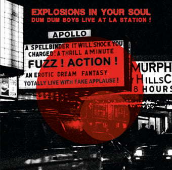 Explosions in Your Soul - Dum Dum Boys