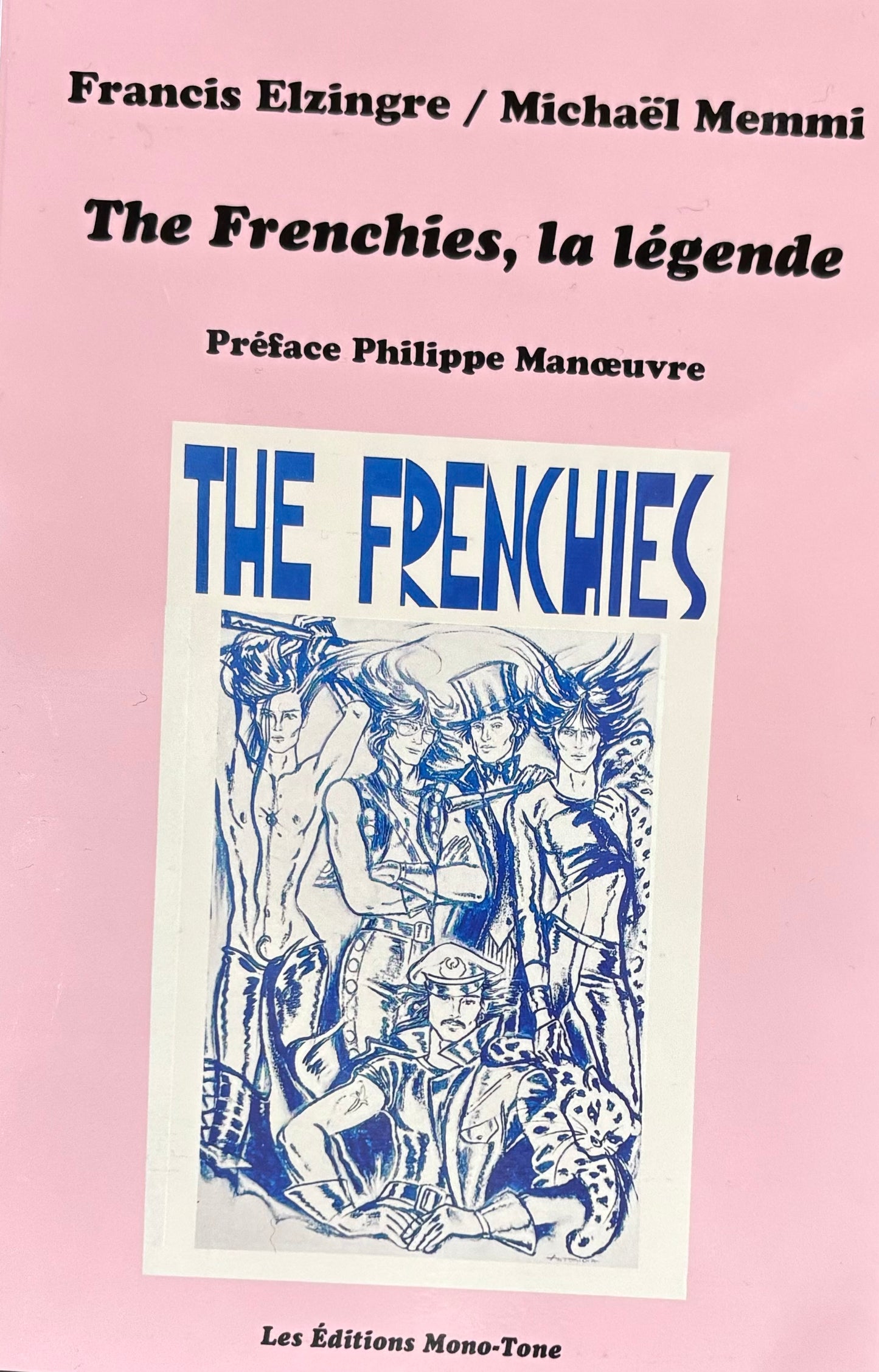 The Frenchies, la légende - Francis Elzingre / Michaël Memmi