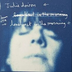 Loneliest In The Morning - Julie Doiron
