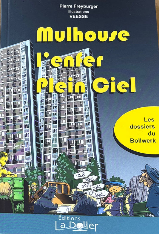 Mulhouse l’enfer Plein Ciel - Pierre Freyburger