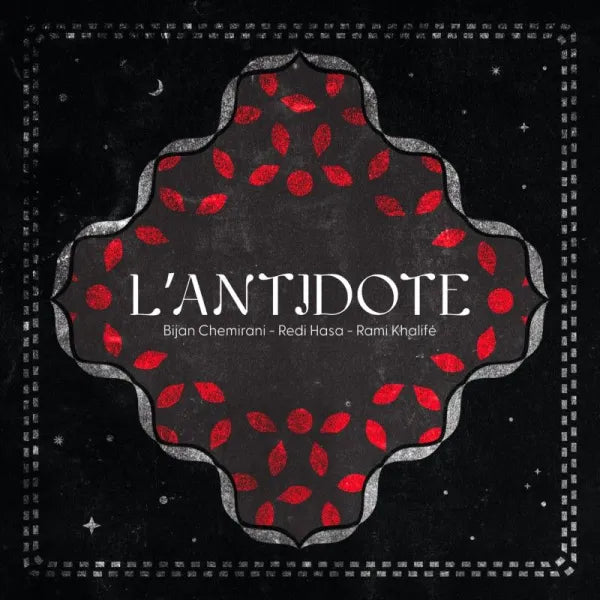 L'Antidote - Redi Hasa / Bijan Chemirani / Rami Khalifé