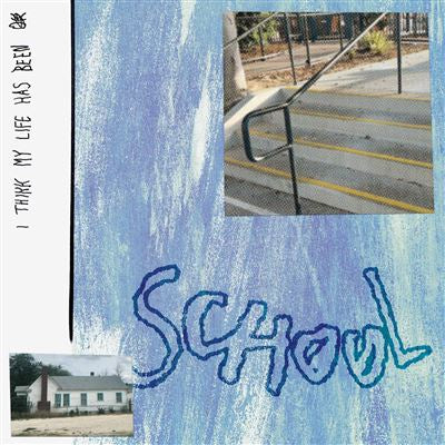 I Think My Life Has Been Ok - School