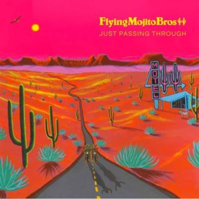 Just Passing Through - Flying Mojito Bros