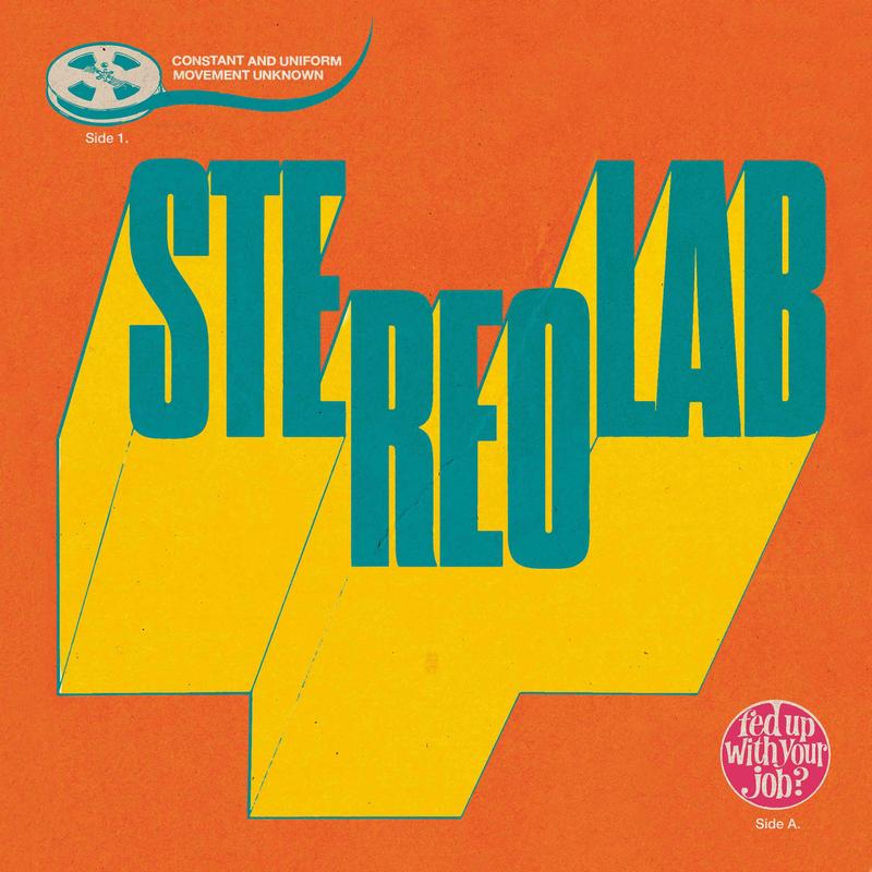 Fed Up With Your Job -  Stereolab