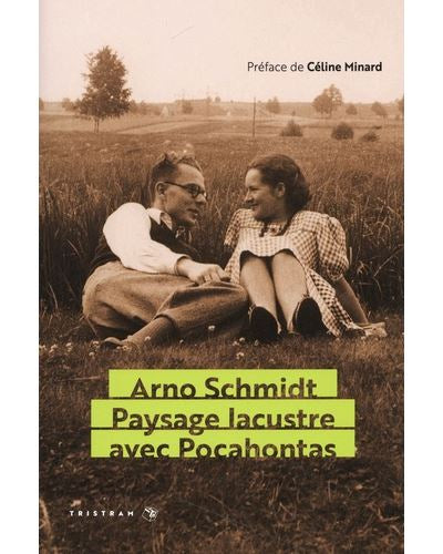 Paysage lacustre avec Pocahontas - Arno Schmidt