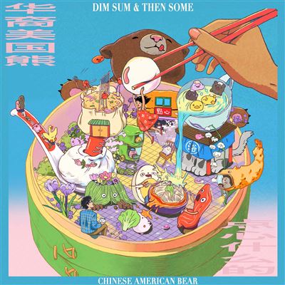 Dim Sum & Then Some - Chinese American Bear