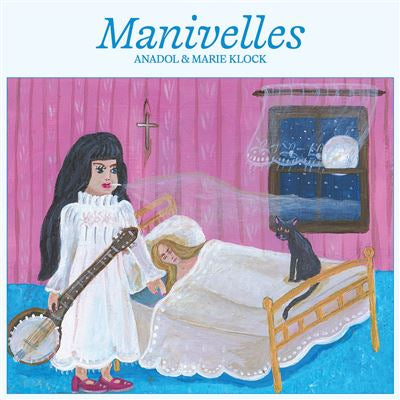 Manivelles - Anadol & Marie Klock
