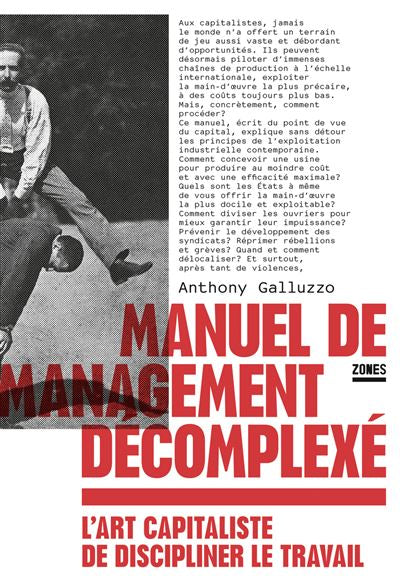 Manuel de Management Décomplexé. L'art capitaliste de discipliner le travail - Anthony Galluzzo