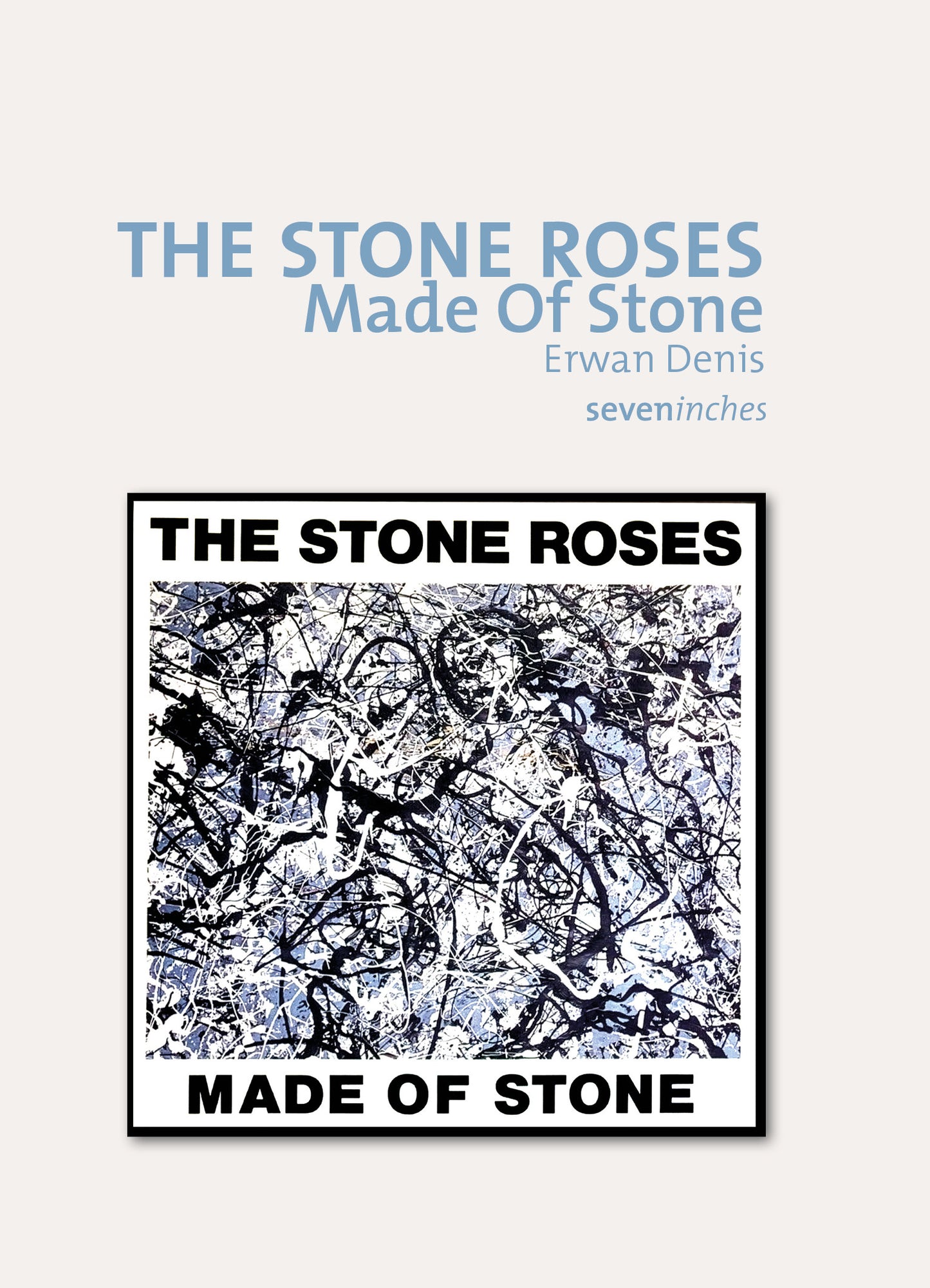 The Stone Roses. Made Of Stone - Erwan Denis