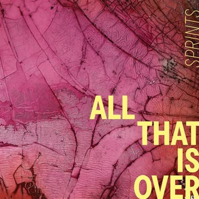 All That Is Over - Sprints