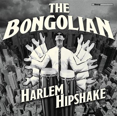 Harlem Hipshake - The Bongolian
