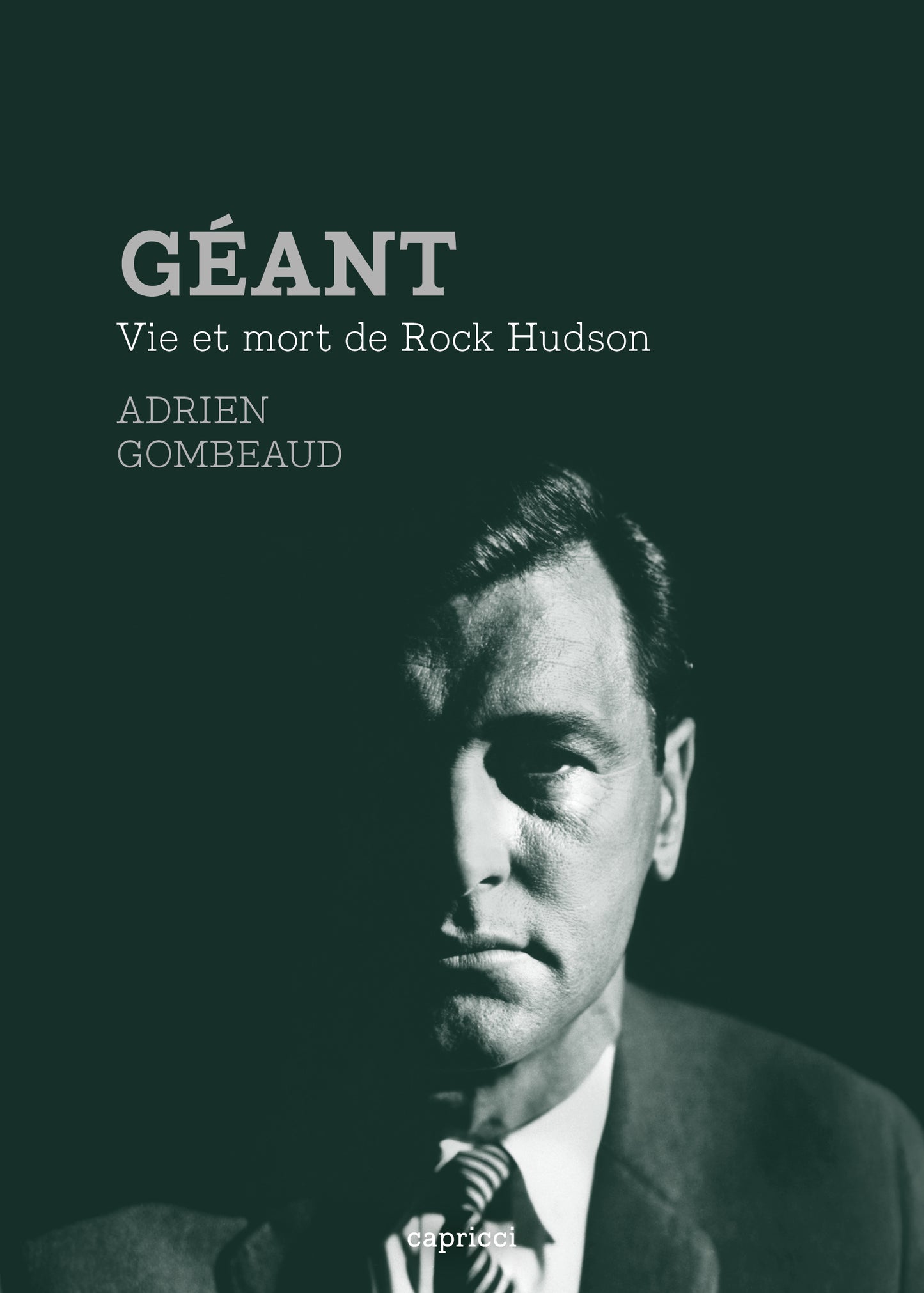 Géant. Vie et mort de Rock Hudson - Adrien Gombeaud