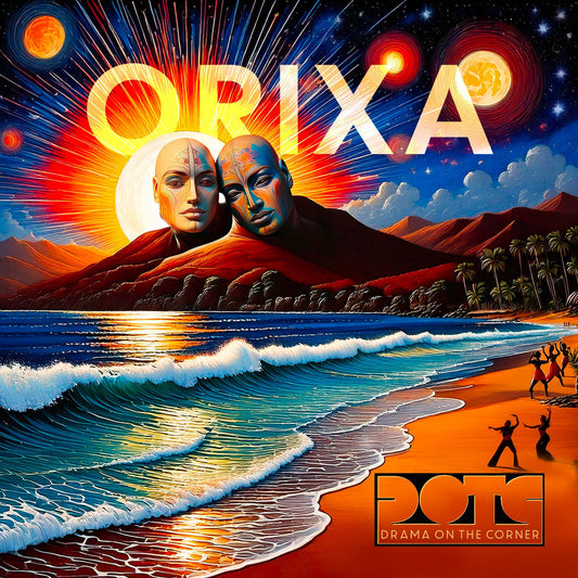 Drama On The Corner - Orixa