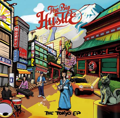 The Tokyo EP - The Big Hustle