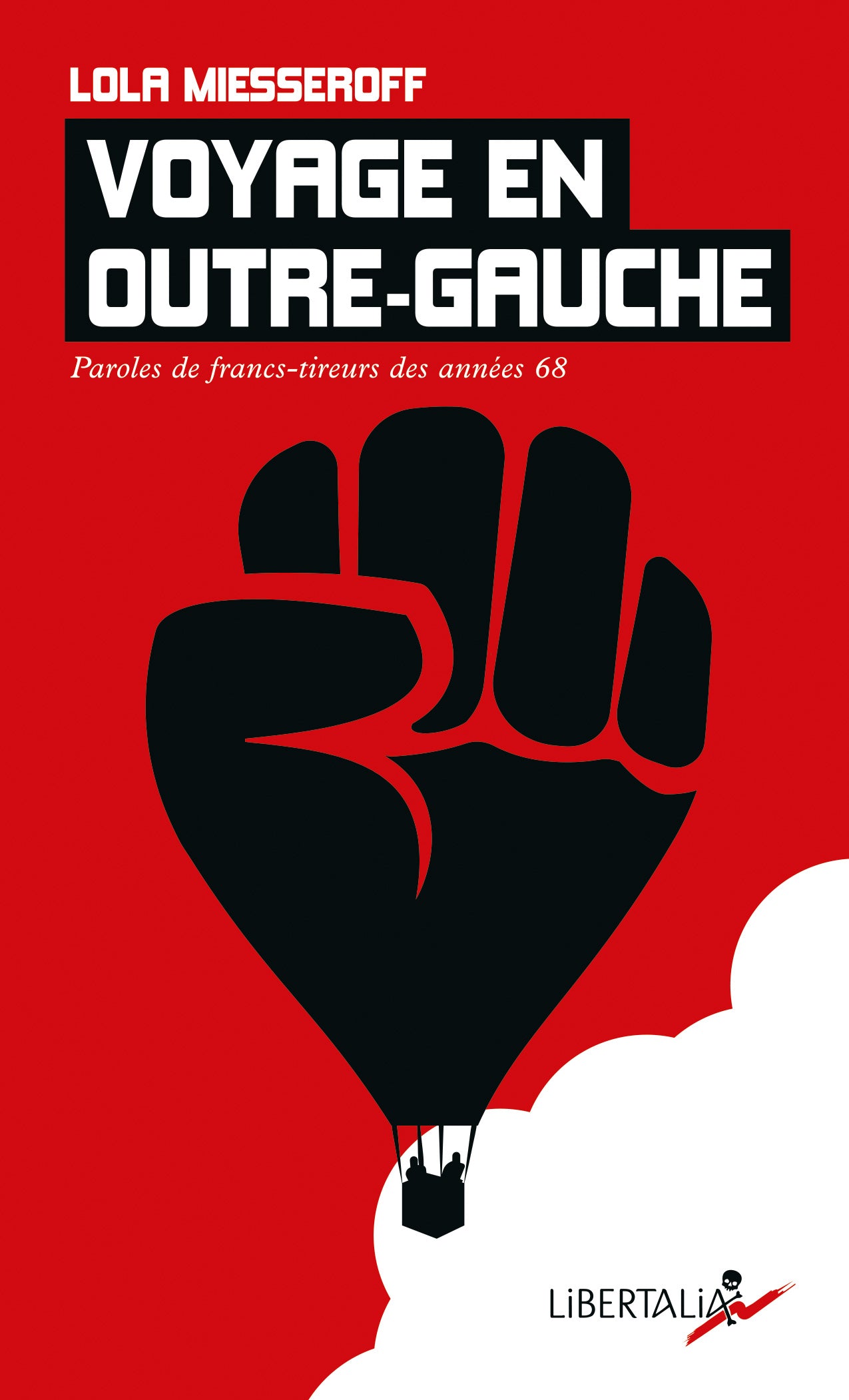 Voyage en outre-gauche - Lola Miesseroff