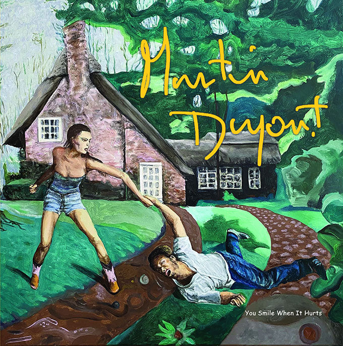 You Smile When It Hurts - Martin Dupont