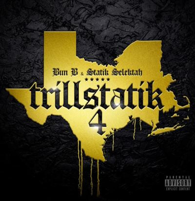 Trillstatik 4 - Bun B And Statik Selektah