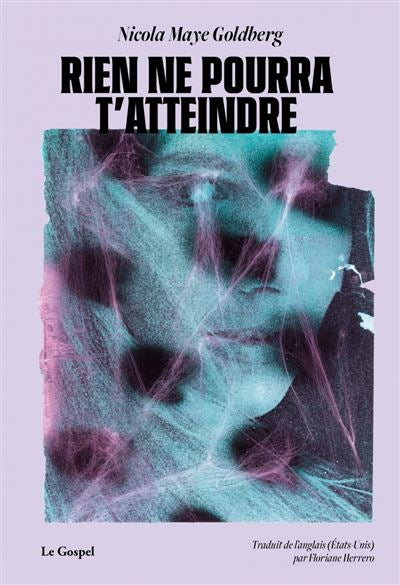 Rien ne pourra t'atteindre - Nicola Maye Goldberg