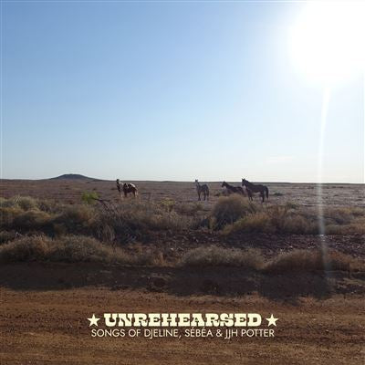 Unrehearsed - Djeline, Sébéa & JJH Potter
