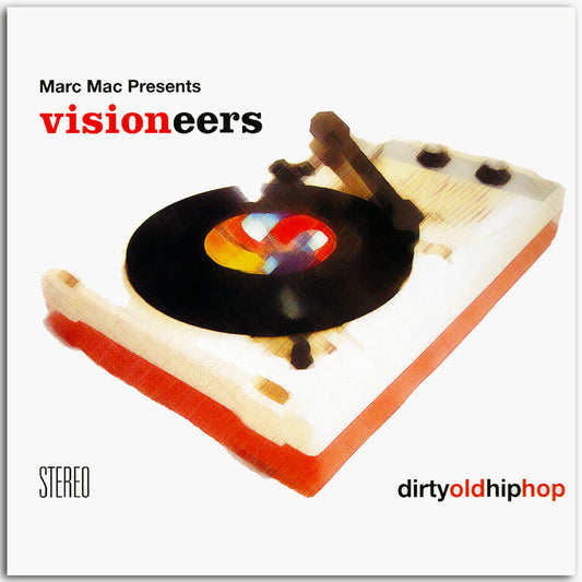 Dirty Old Hip Hop - Visioneers