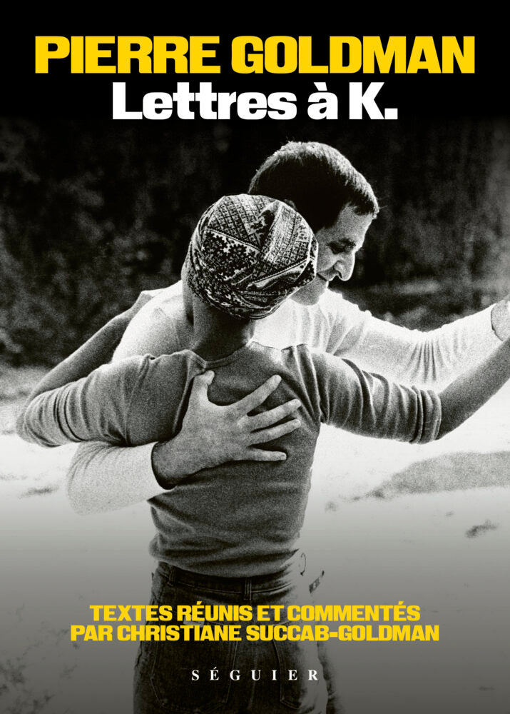 Lettres à K. - Pierre Goldman