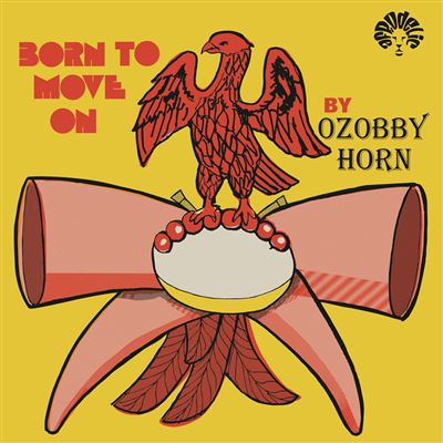 Born To Move - Ozobby Horn
