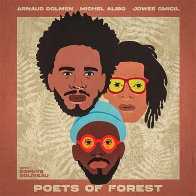 Poets Of Forest - Arnaud Dolmen & Jowee Omicil & Michel Alibo