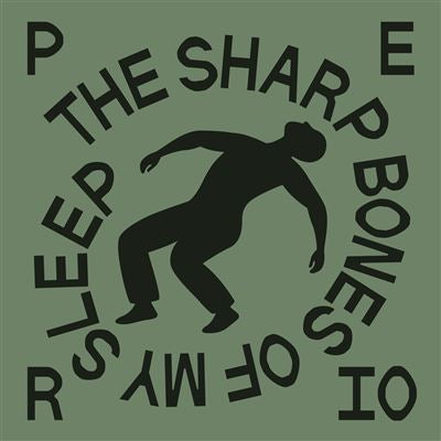 The Sharp Bones Of My Sleep - Perio