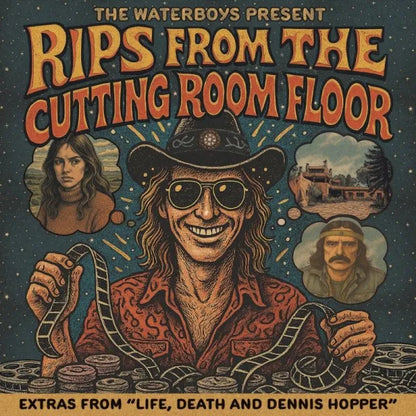 The Waterboys Present: Rips from the Cutting Room Floor - The Waterboys