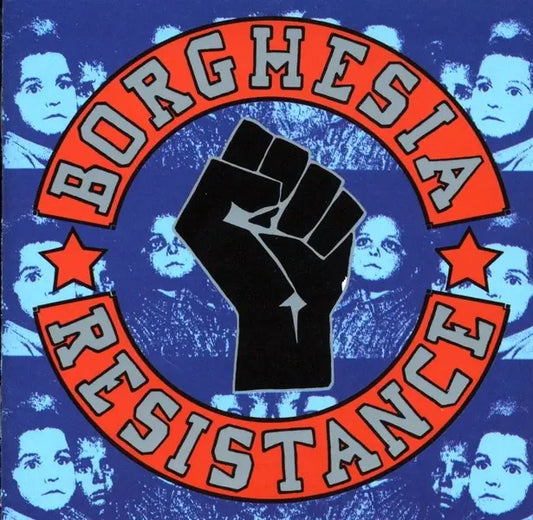 Resistance - Borghesia