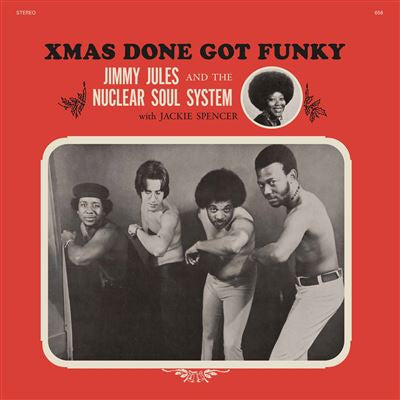 Xmas Done Got Funky - Jimmy Jules & The Nuclear Soul System