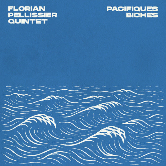 Pacifiques Biches- Florian Pellissier Quintet