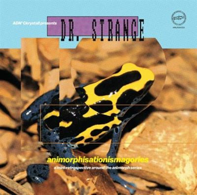 ADN' Ckrystall Presents Dr Strange Animorphisationismagories