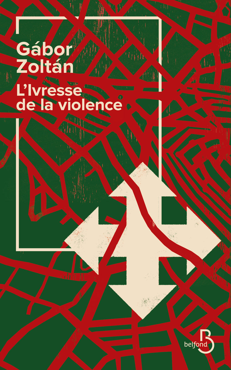L'ivresse de la violence - Gábor Zoltán