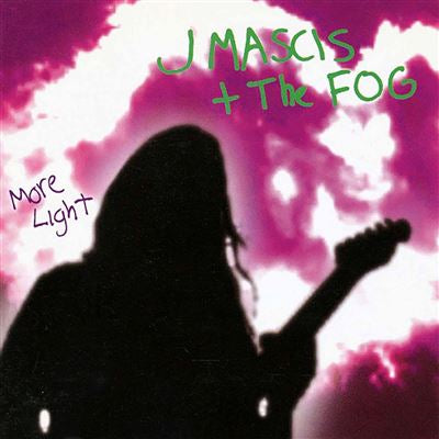 More Light - J Mascis & The Fog