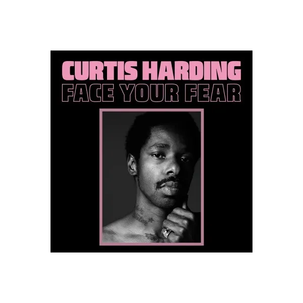 Face Your Fear - Curtis Harding