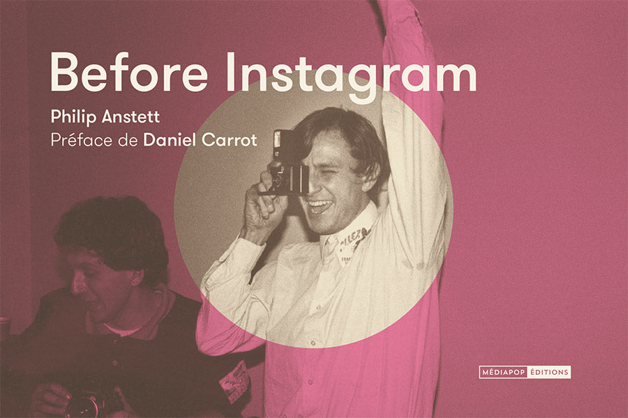 Before Instagram - Philip Anstett / Daniel Carrot