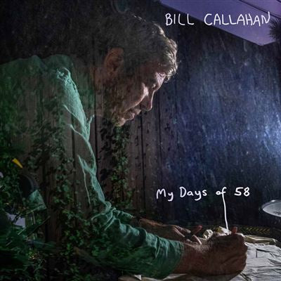 My Days Of 58 - Bill Callahan