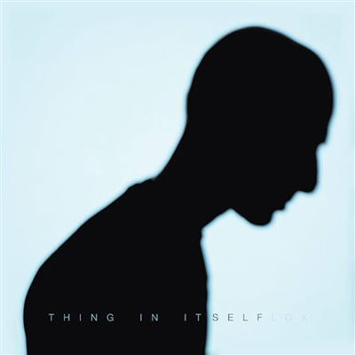 Thing In Itself - Flox