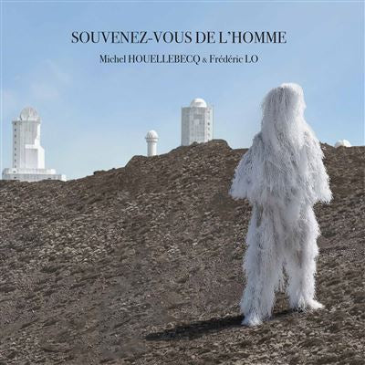 Souvenez-vous de l’homme - Michel Houellebecq & Frédéric Lo
