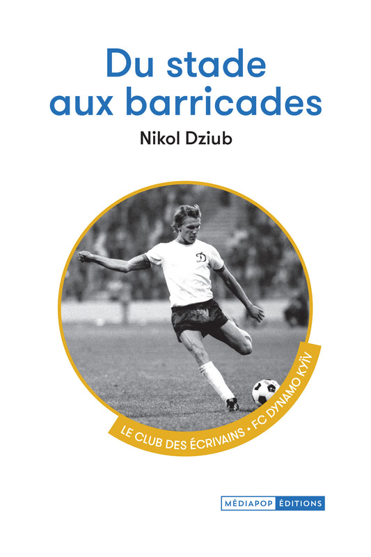 Du stade aux barricades - Nikol Dziub
