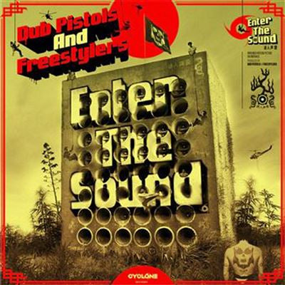 Enter The Sound - Dub Pistols And Freestylers